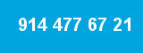 914 477 67 21